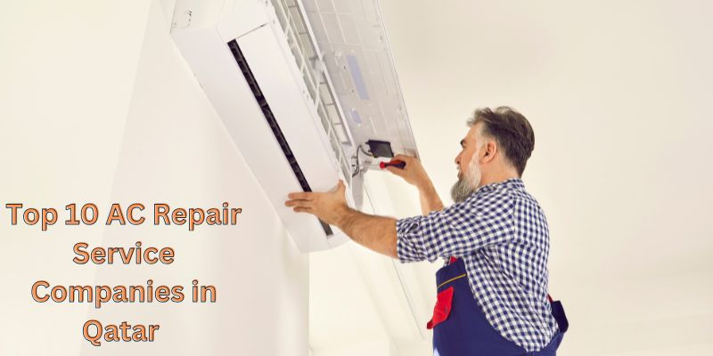 Top 10 AC Repair Service Companies Name in Qatar